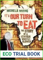 It|s Our Turn to Eat: The Story of a Kenyan Whistle Blower