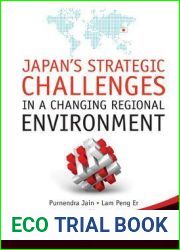 Japan|s Strategic Challenges in a Changing Regional Environment