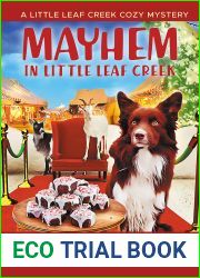 Mayhem in Little Leaf Creek (A Little Leaf Creek Cozy Mystery Book 11)