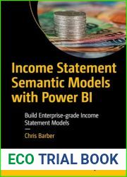 Income Statement Semantic Models: Building Enterprise-Grade Income Statement Models with Power BI
