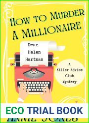 How To Murder a Millionaire: A Dear Helen Hartman Mystery