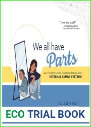 We All Have Parts: An Illustrated Guide to Healing Trauma with Internal Family Systems