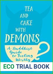 Tea and Cake with Demons: A Buddhist Guide to Feeling Worthy