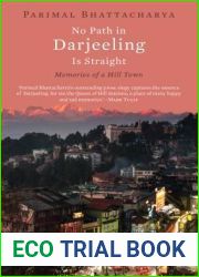 No Path in Darjeeling Is Straight: Memories of a Hill Town