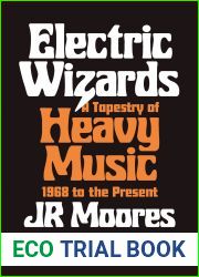 Electric Wizards: A Tapestry of Heavy Music, 1968 to the Present