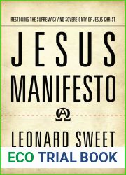 Jesus Manifesto: Restoring the Supremacy and Sovereignty of Jesus Christ