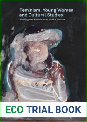 Feminism, Young Women, and Cultural Studies: Birmingham Essays from 1975 Onwards