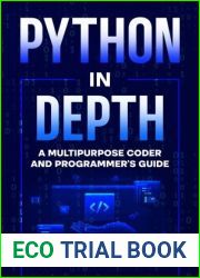 Python in Depth: A Multipurpose Coder and Programmer|s Guide