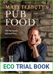 Matt Tebbutt|s Pub Food: 100 Favourites, Old and New