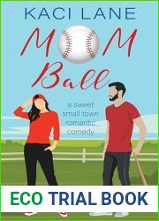 Mom Ball : A Sweet, Small Town Romantic Comedy (Single Southern Mamas Book 2)