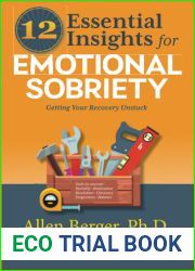 12 Essential Insights for Emotional Sobriety: Getting Your Recovery Unstuck (12 Series)