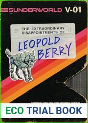 Sunderworld, Vol. I: The Extraordinary Disappointments of Leopold Berry