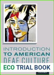 Introduction to American Deaf Culture (Professional Perspectives On Deafness: Evidence and Applications)