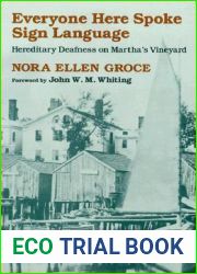 Everyone Here Spoke Sign Language: Hereditary Deafness on Martha|s Vineyard