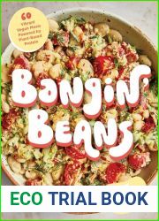 Bangin| Beans: 60 Vibrant Vegan Meals Powered by Plant-Based Protein