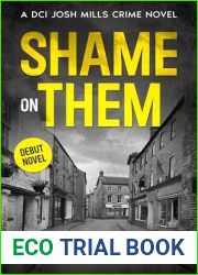 Shame on Them: A Kirkby Lonsdale Murder Mystery: (DCI Josh Mills Crime Novel Book 1) (DCI Josh Mills Crime Novels)