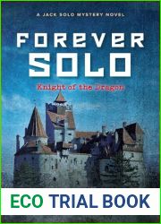 FOREVER SOLO: Knight of the Dragon (Jack Solo Mystery Novels Book 5)
