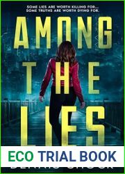 Among the Lies: Some lies are worth killing for… some truths are worth dying for.