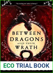 Between Dragons and Their Wrath (The Shattered Kingdom, #1)