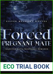Forced Pregnant Mate: Rejected Mate Pregnancy Romance (Silver Meadows Wolves Book 2)