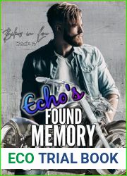 Echo|s Found Memory (Bikers in Love Book 17)