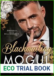 Blackmailing the Mogul (Emerald City Billionaires, #3)