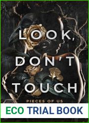 Look, Don|t Touch: A Dark Billionaire Romance (Pieces of Us Book 1)
