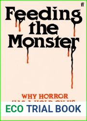 Feeding the Monster: Why Horror Has a Hold on Us