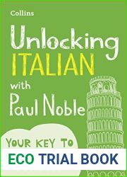 Unlocking Italian with Paul Noble: Your key to language success with the bestselling language coach: Use What You Already Know