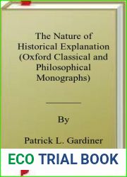 The Nature of Historical Explanation (Oxford Classical and Philosophical Monographs)