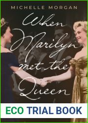 When Marilyn Met the Queen: Marilyn Monroe|s Life in England