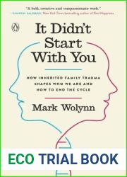 It Didn|t Start with You: How Inherited Family Trauma Shapes Who We Are and How to End the Cycle