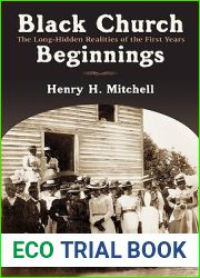 Black Church Beginnings: The Long-Hidden Realities of the First Years