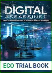 DIGITAL ASSASSINS II: Taking the fight to the Judicial Branch of Government