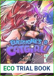 Everyone|s a Catgirl!: Volume Two - A LitRPG Isekai Adventure