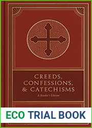 Creeds, Confessions, and Catechisms: A Reader|s Edition