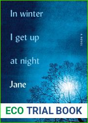 In Winter I Get Up at Night: A Novel