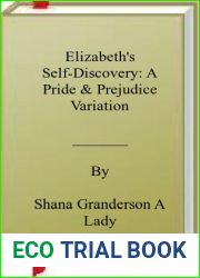 Elizabeth|s Self-Discovery: A Pride and Prejudice Variation