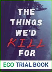 The Things We|d Kill For