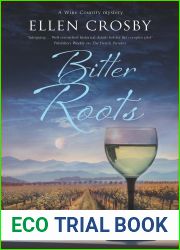 Bitter Roots (Wine Country Mysteries, #12)