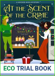 At the Scent of the Crime (Wicked Wick Mysteries, #1)