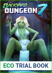Backyard Dungeon 7: A Reverse Portal Fantasy