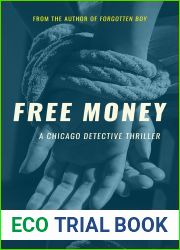 Free Money: A Chicago Detective Thriller (The Chicago Detective Thriller Series Book 2)