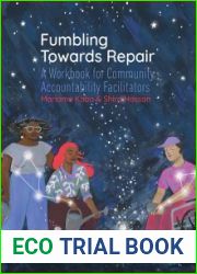 Fumbling Towards Repair: A Workbook for Community Accountability Facilitators