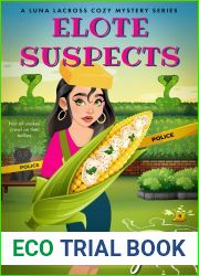 Elote Suspects: A Luna Lacross Cozy Mystery Series Book 3