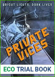 Private Vices (Bright Lights, Dark Lives Book 1)