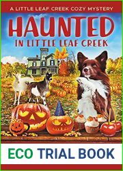 Haunted in Little Leaf Creek (Little Leaf Creek #9)
