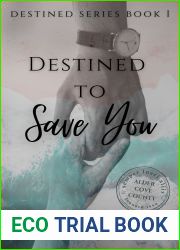 Destined to Save You (DESTINED SERIES Book 1)