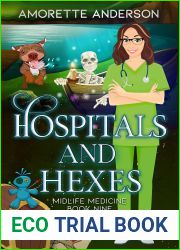 Hospitals and Hexes: A Witch Cozy Mystery (Midlife Medicine Book 9)