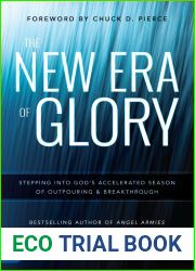 The New Era of Glory: Stepping into God|s Accelerated Season of Outpouring and Breakthrough